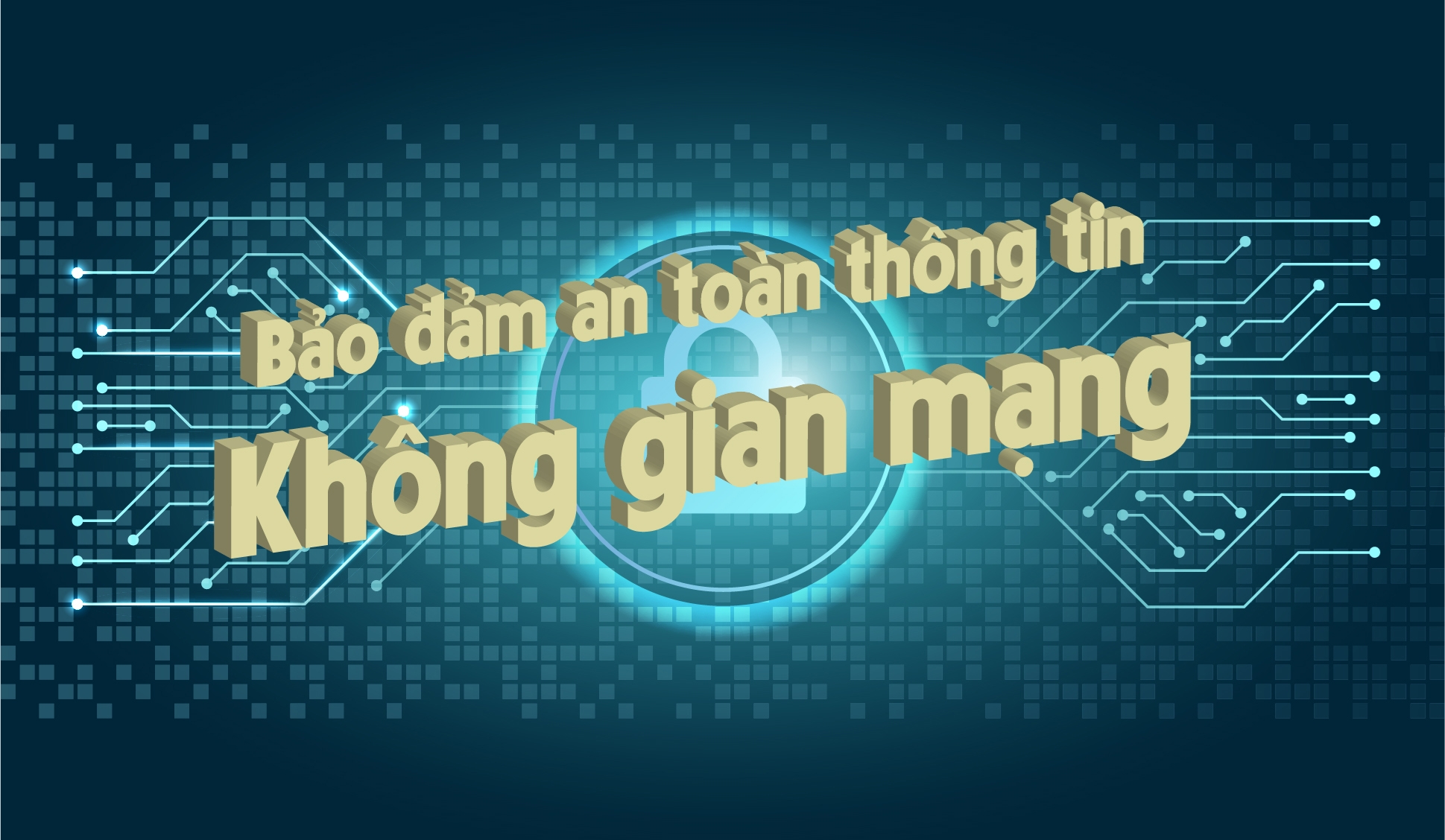 Bảo đảm an toàn thông tin trên không gian mạng